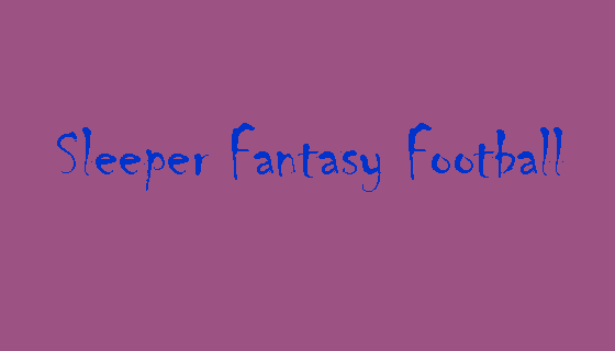 Sleeper Fantasy Football