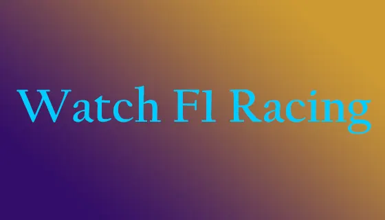 Watch F1 Racing